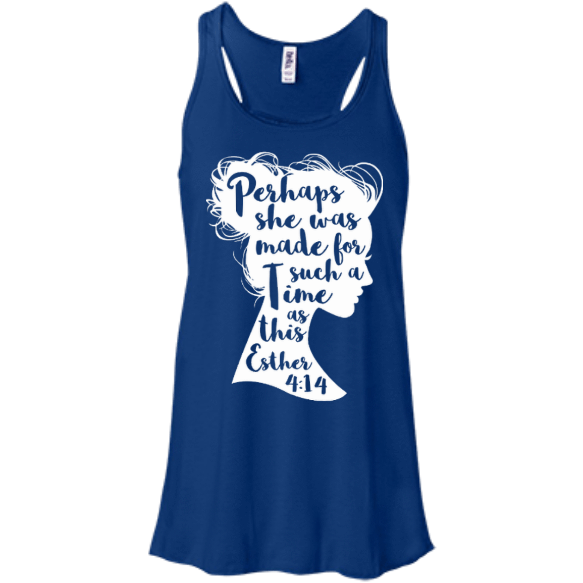 Perhaps She Was Made For Such A Time As This Esther 4:14-T-Shirt & Hoodie-Women's Flowy Racerback Tank-True Royal