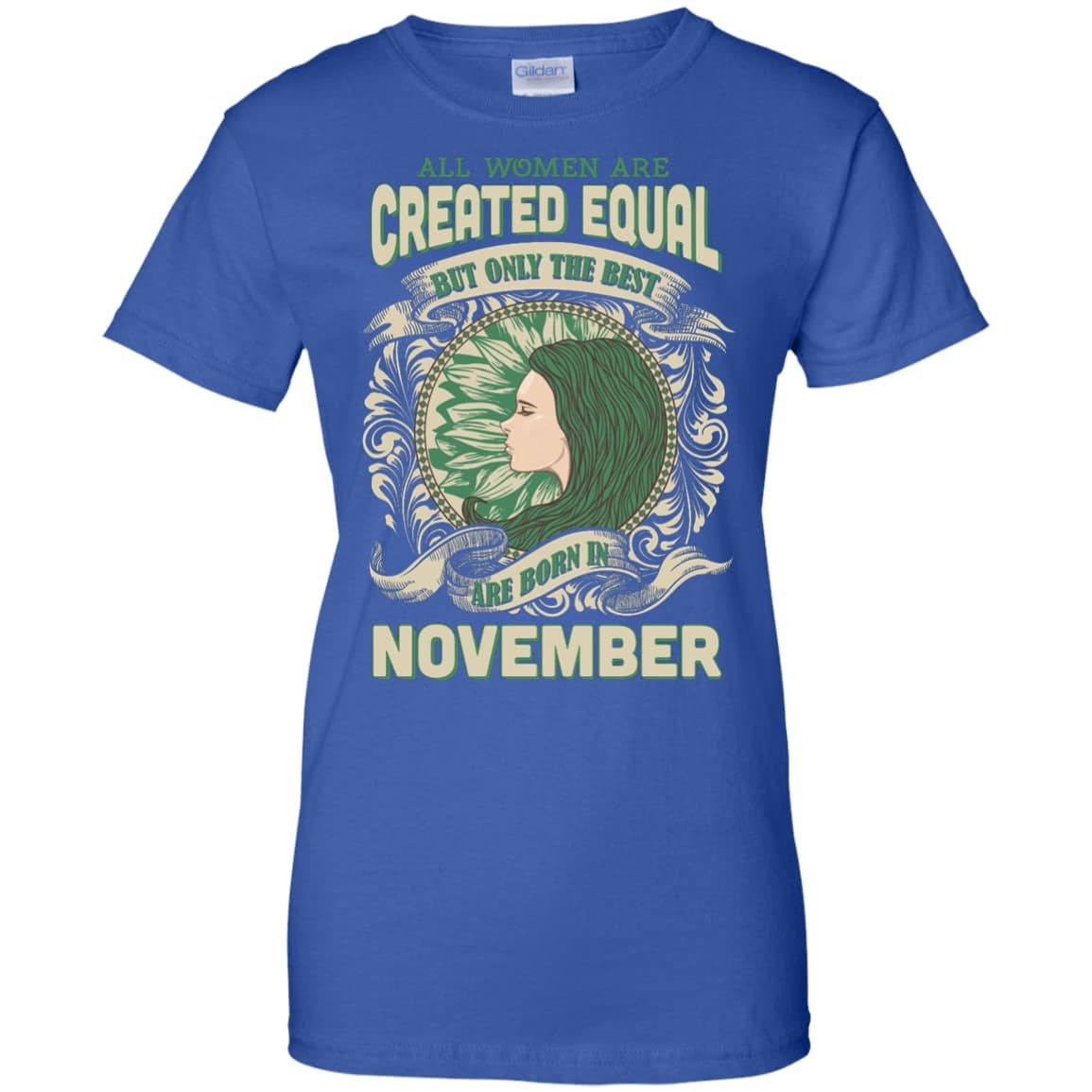 All Women Are Created Equal The Best Born In NOVEMBER-T-Shirt & Hoodie-Women's T-Shirt-Royal