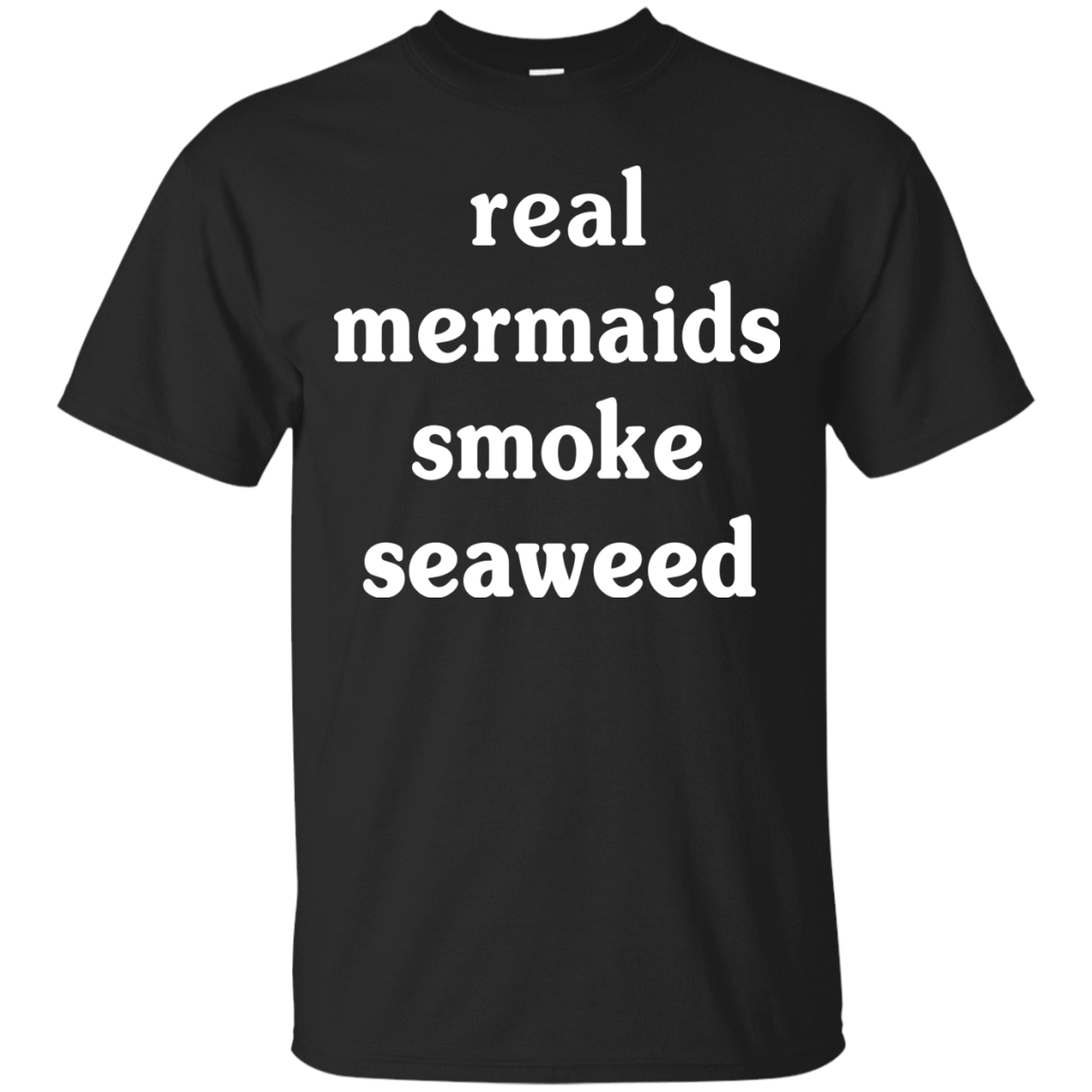 Real Mermaids Smoke Seaweed-T-Shirt & Hoodie-Classic T-Shirt-Black