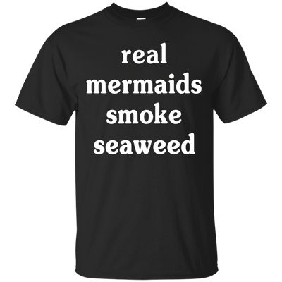 Real Mermaids Smoke Seaweed-T-Shirt & Hoodie-Classic T-Shirt-Black