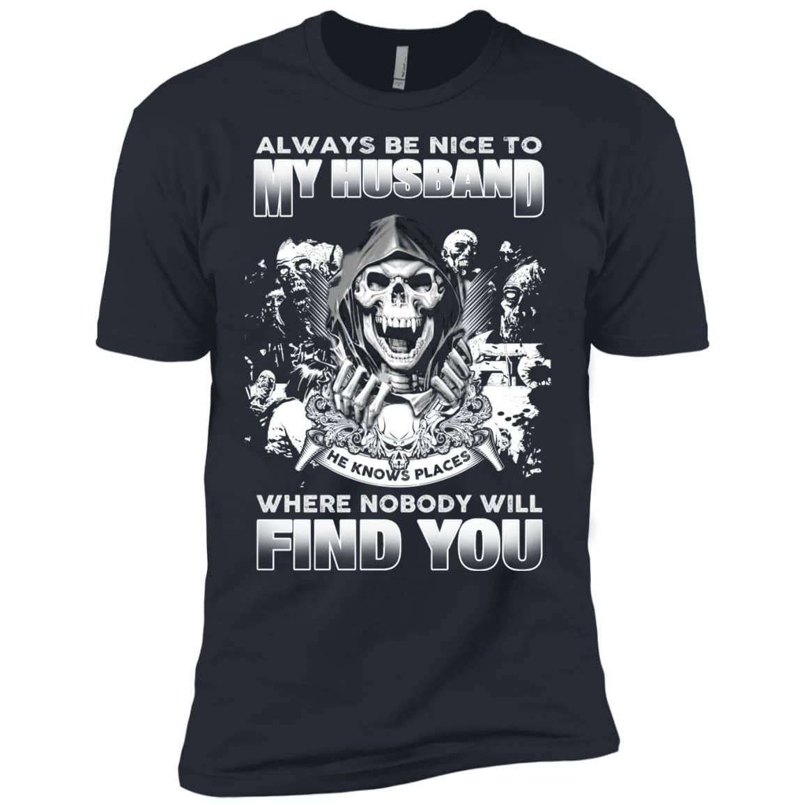 Always Be Nice To My Husband-T-Shirt & Hoodie-Premium T-Shirt-Indigo