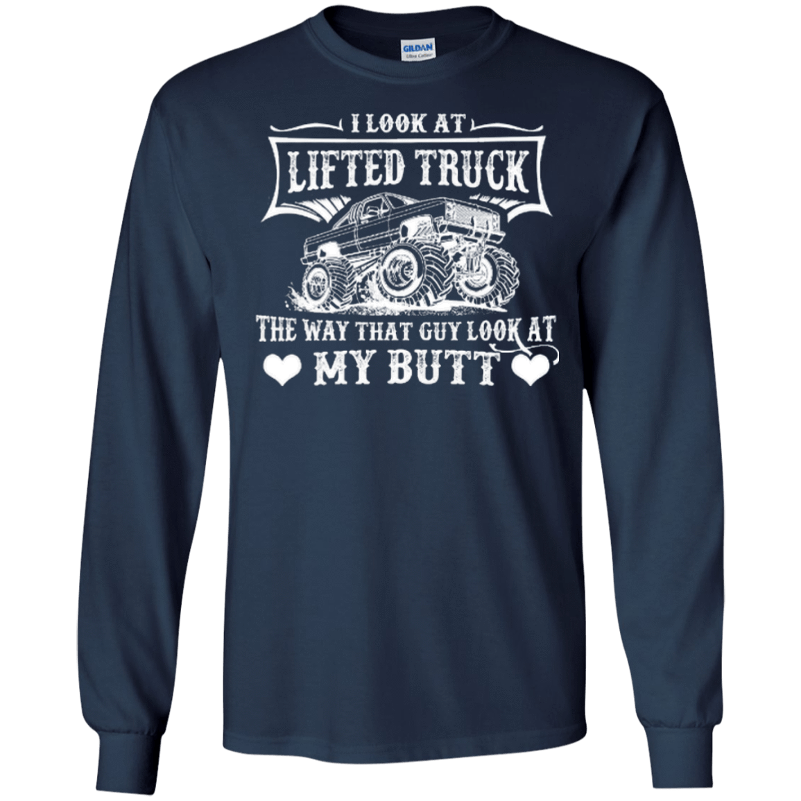 I Look At Lifted Truck-T-Shirt & Hoodie-Long Sleeve T-Shirt-Navy