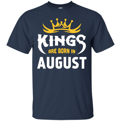 Kings Are Born In August-T-Shirt & Hoodie-Classic T-Shirt-Navy