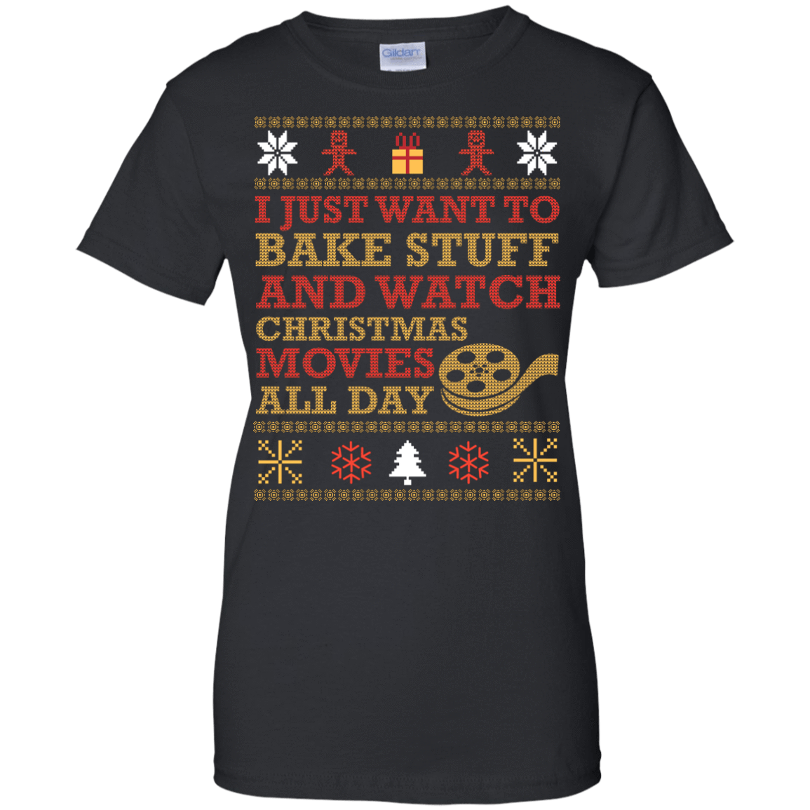 I Just Want To Bake Stuff And Watch Christmas Movie-T-Shirt & Hoodie-Women's T-Shirt-Black