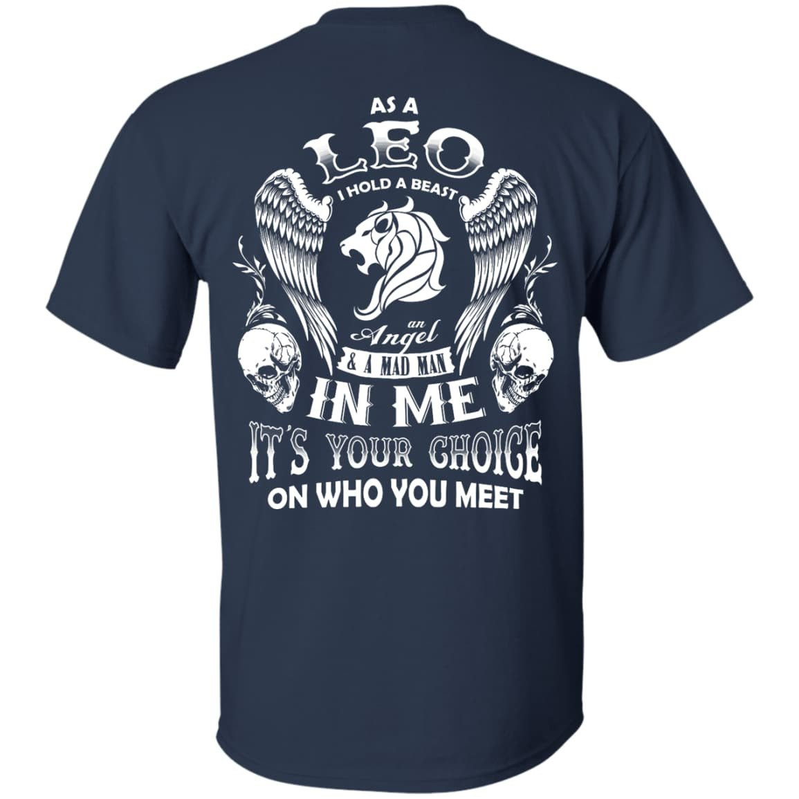 As A Leo I Hold A Beast An Angel A Madman In Me-T-Shirt & Hoodie-Classic T-Shirt-Navy