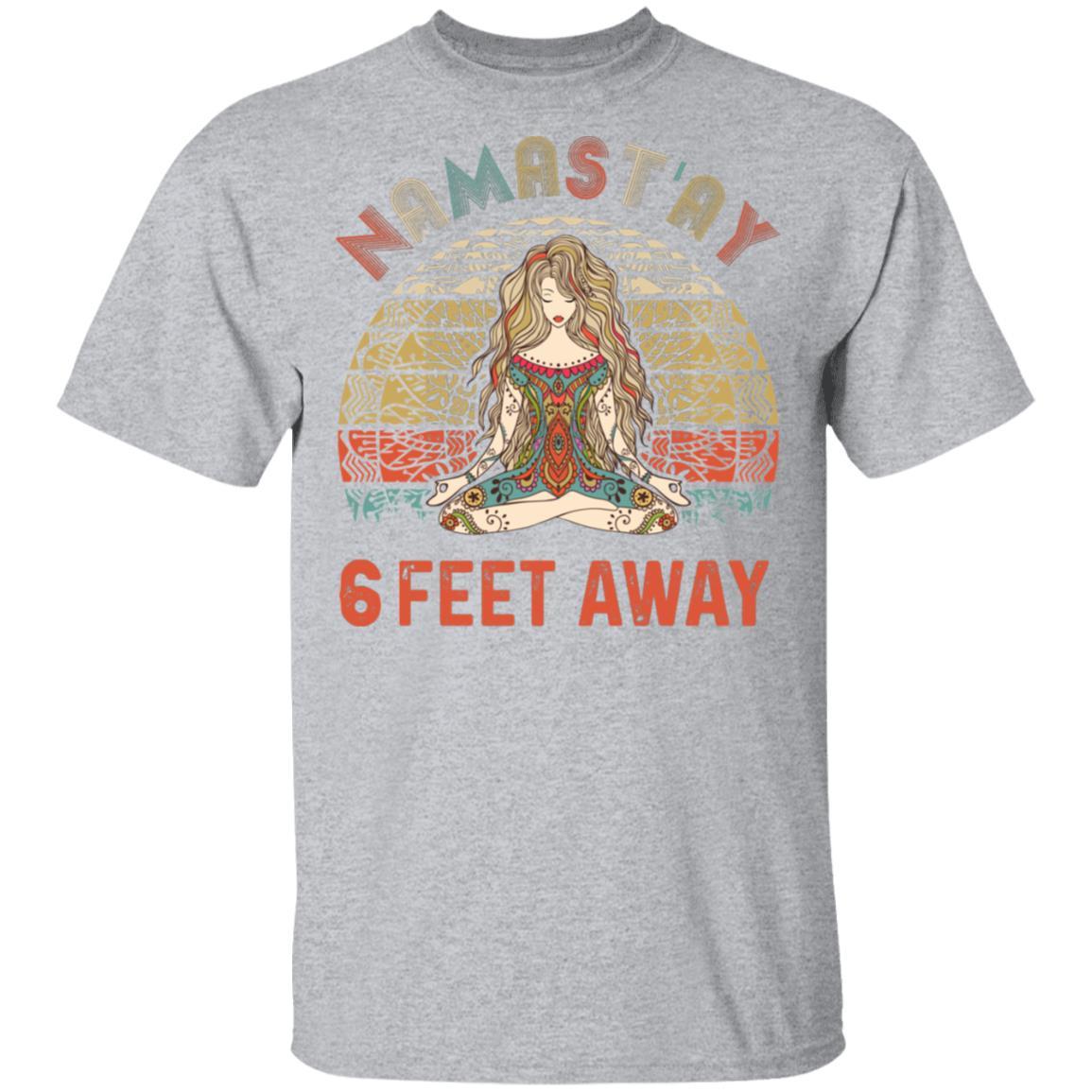 Namastay 6 Feet Away-T-Shirt & Tank Top-Classic T-Shirt-Sport Grey