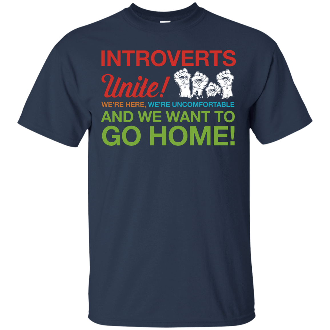 Introverts Unite We're Here We're Uncomfortable-T-Shirt & Hoodie-Classic T-Shirt-Navy