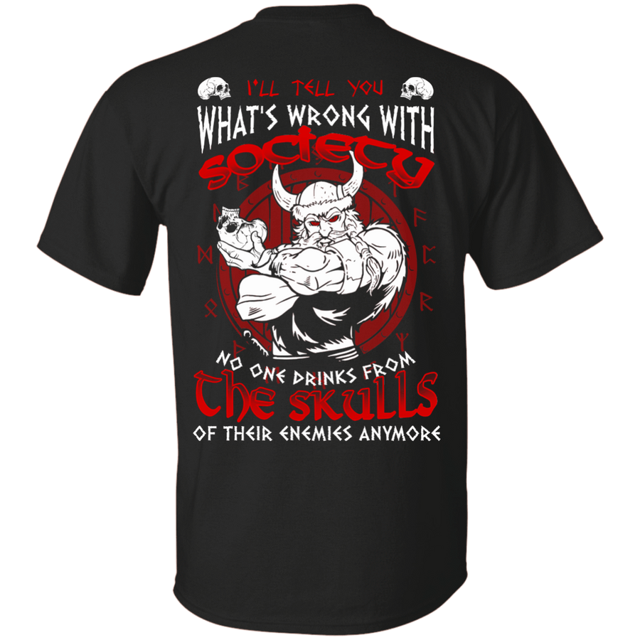 VIKING I'LL TELL YOU What's Wrong With Society-T-Shirt & Hoodie-Classic T-Shirt-Black