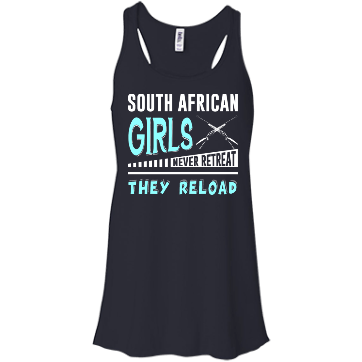 South African Girls Never Retreat They Reload-T-Shirt & Hoodie-Women's Flowy Racerback Tank-Midnight
