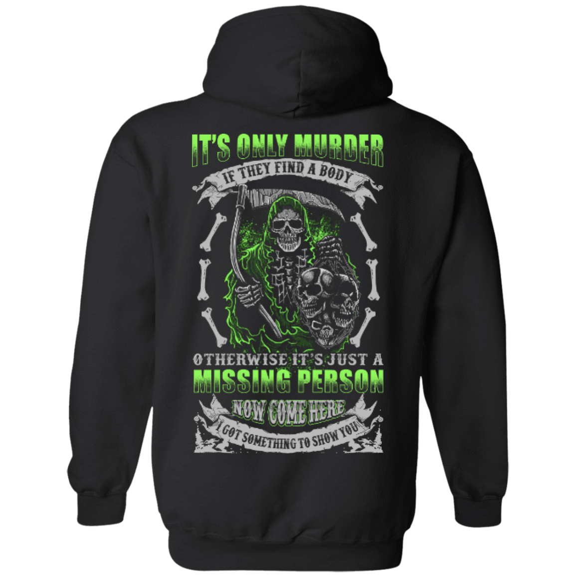 Missing Person Now Come Here I Got Something To Show You-T-Shirt & Hoodie-Pullover Hoodie-Black