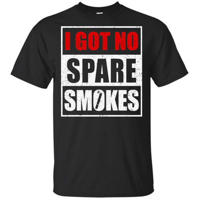 Funny I Got No Spare Smokes-T-Shirt & Hoodie-Classic T-Shirt-Black