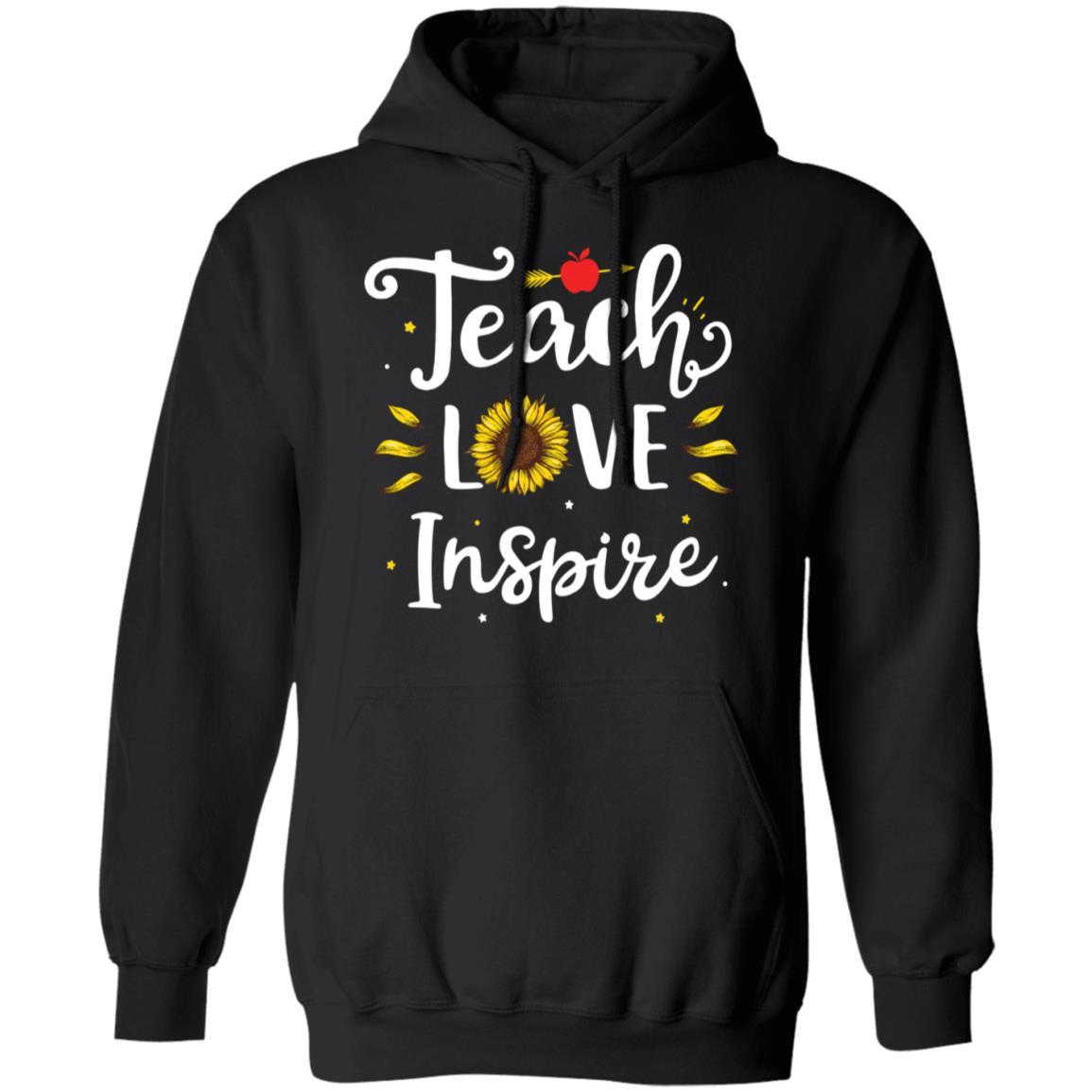 Teach Love And Inspire Teacher Sunflower-T-Shirt & Hoodie-Pullover Hoodie-Black