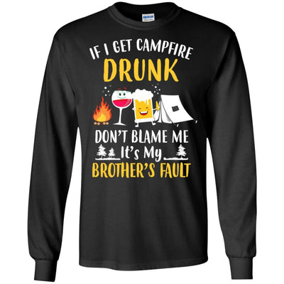 If I Get Campfire Drunk It's My Brother's Fault Camping-T-Shirt & Hoodie-Long Sleeve T-Shirt-Black