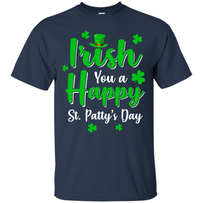 Irish You A Happy St. Patty's Day Saint Patricks Pun-T-Shirt & Hoodie-Classic T-Shirt-Navy