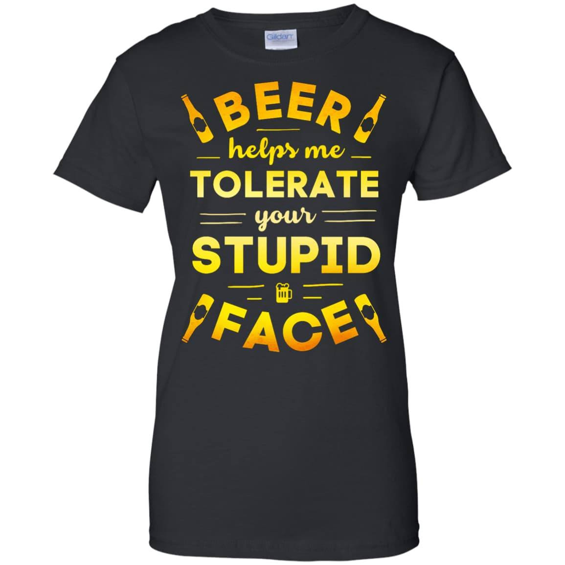 Beer Helps Me Tolerate Your Stupid Face-T-Shirt & Hoodie-Women's T-Shirt-Black