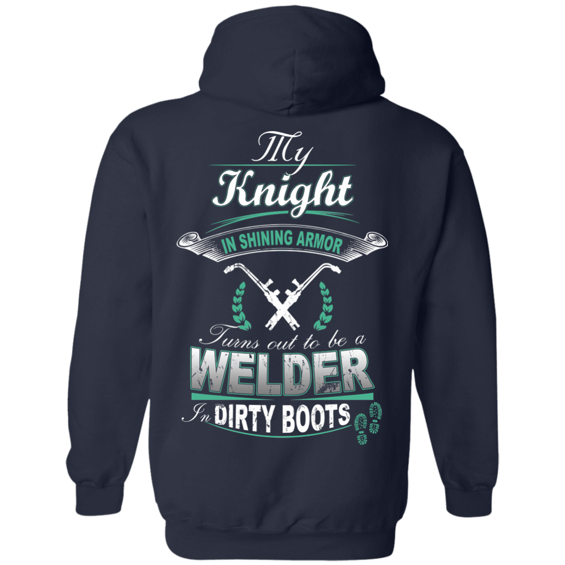 Turns out to be a Welder In Dirty Boots-T-Shirt & Hoodie-Pullover Hoodie-Navy