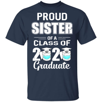 Proud Sister Of A Class Of 2020 Graduate-T-Shirt & Hoodie-Classic T-Shirt-Navy