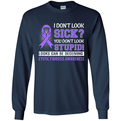 I Don't Look Sick Cystic Fibrosis Awareness-T-Shirt & Hoodie-Long Sleeve T-Shirt-Navy