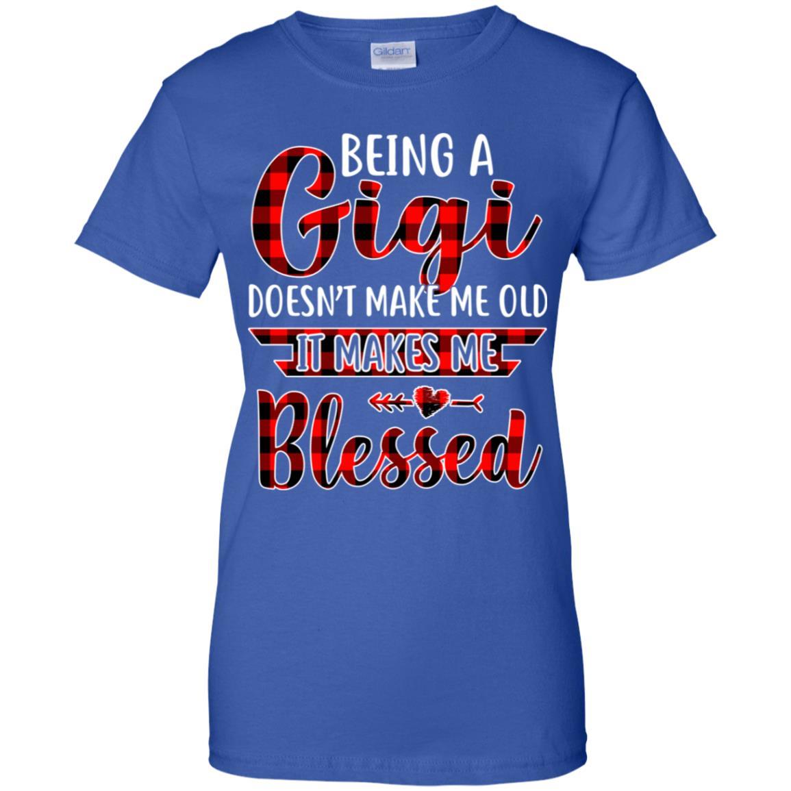 Red Plaid Funny Being A Gigi Doesn't Make Me Old-T-Shirt & Hoodie-Women's T-Shirt-Royal