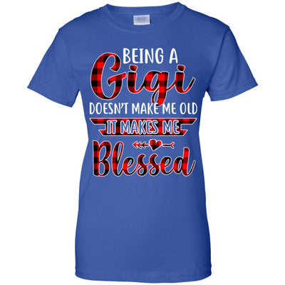 Red Plaid Funny Being A Gigi Doesn't Make Me Old-T-Shirt & Hoodie-Women's T-Shirt-Royal
