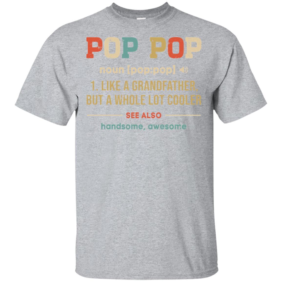 Vintage Pop Pop Gifts Grandpa Definition Fathers Day-T-Shirt & Hoodie-Classic T-Shirt-Sport Grey