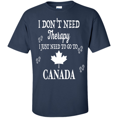 I Just Need To Go To Canada-T-Shirt & Hoodie-Classic T-Shirt-Navy