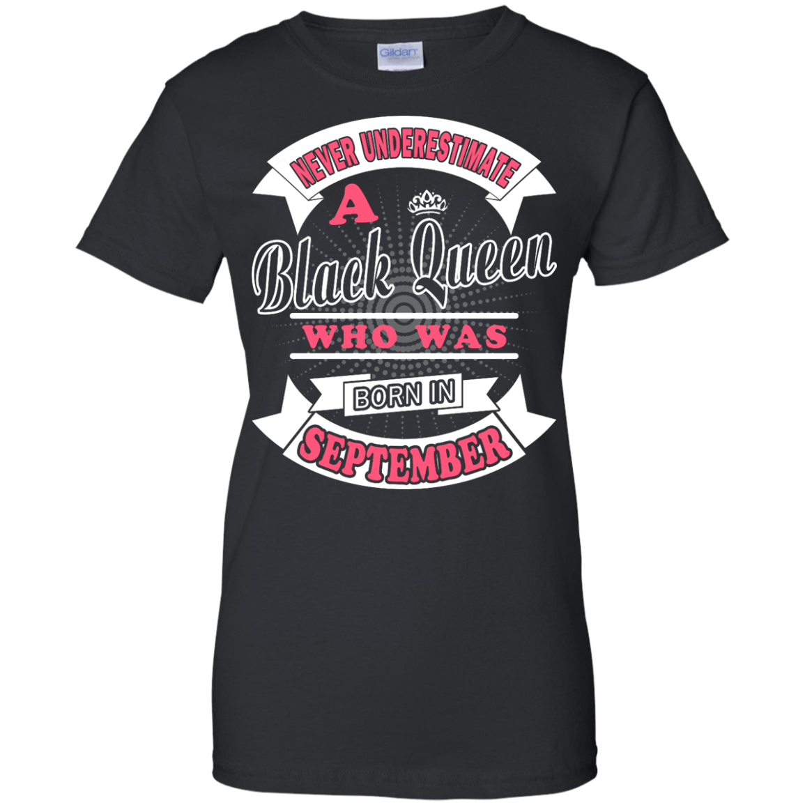 Never Underestimate A Black Queen Who Was Born In September-T-Shirt & Hoodie-Women's T-Shirt-Black