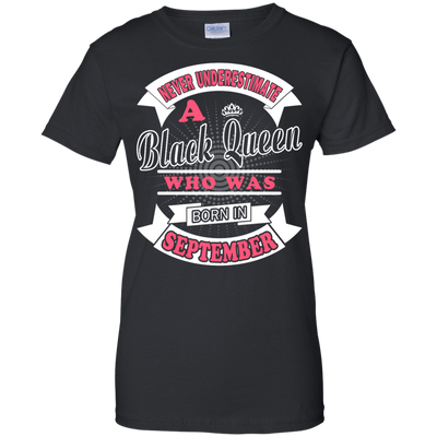 Never Underestimate A Black Queen Who Was Born In September-T-Shirt & Hoodie-Women's T-Shirt-Black