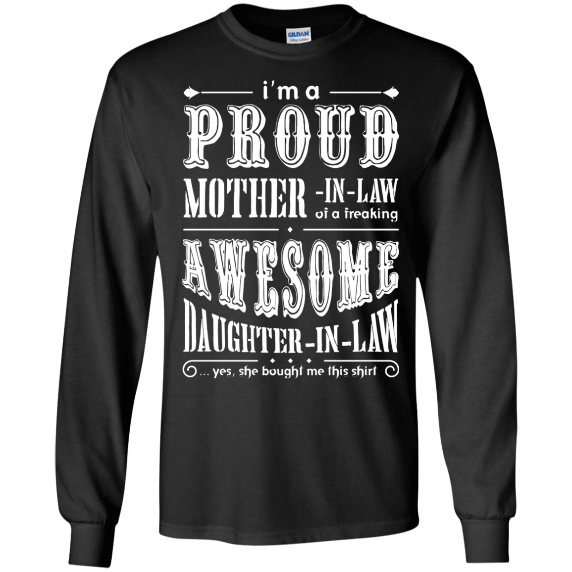 I'm A Proud Mother In Law Freaking Awesome Daughter In Law-T-Shirt & Hoodie-Long Sleeve T-Shirt-Black
