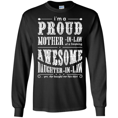 I'm A Proud Mother In Law Freaking Awesome Daughter In Law-T-Shirt & Hoodie-Long Sleeve T-Shirt-Black