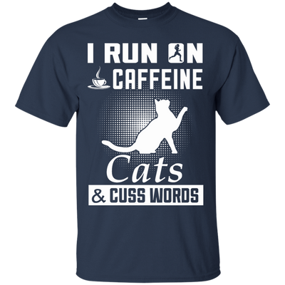 I Run On Caffeine Cats And Cuss Words-T-Shirt & Hoodie-Classic T-Shirt-Navy