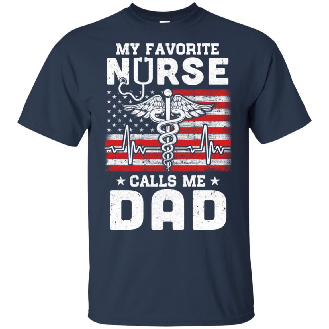 My Favorite Nurse Calls Me Dad USA Flag Father's Day-T-Shirt & Hoodie-Classic T-Shirt-Navy