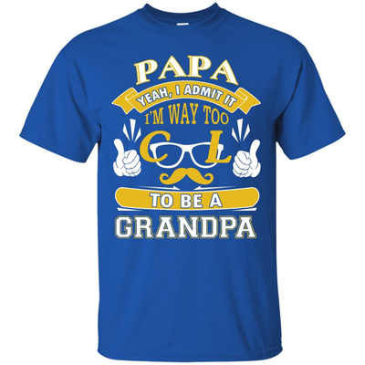 I Admit It I'm Way Too Cool To Be A Grandpa-T-Shirt & Hoodie-Classic T-Shirt-Royal