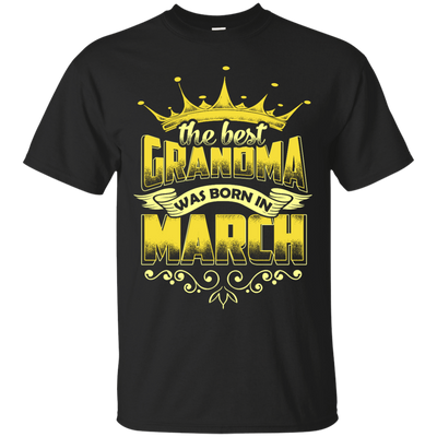 The Best Grandma Was Born In March-T-Shirt & Hoodie-Classic T-Shirt-Black