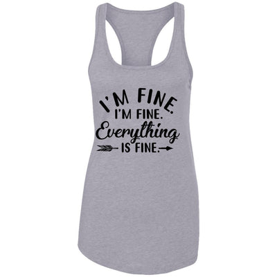 Its Fine Im Fine Everything Is Fine-T-Shirt & Tank Top-Women's Ideal Racerback Tank-Heather Grey