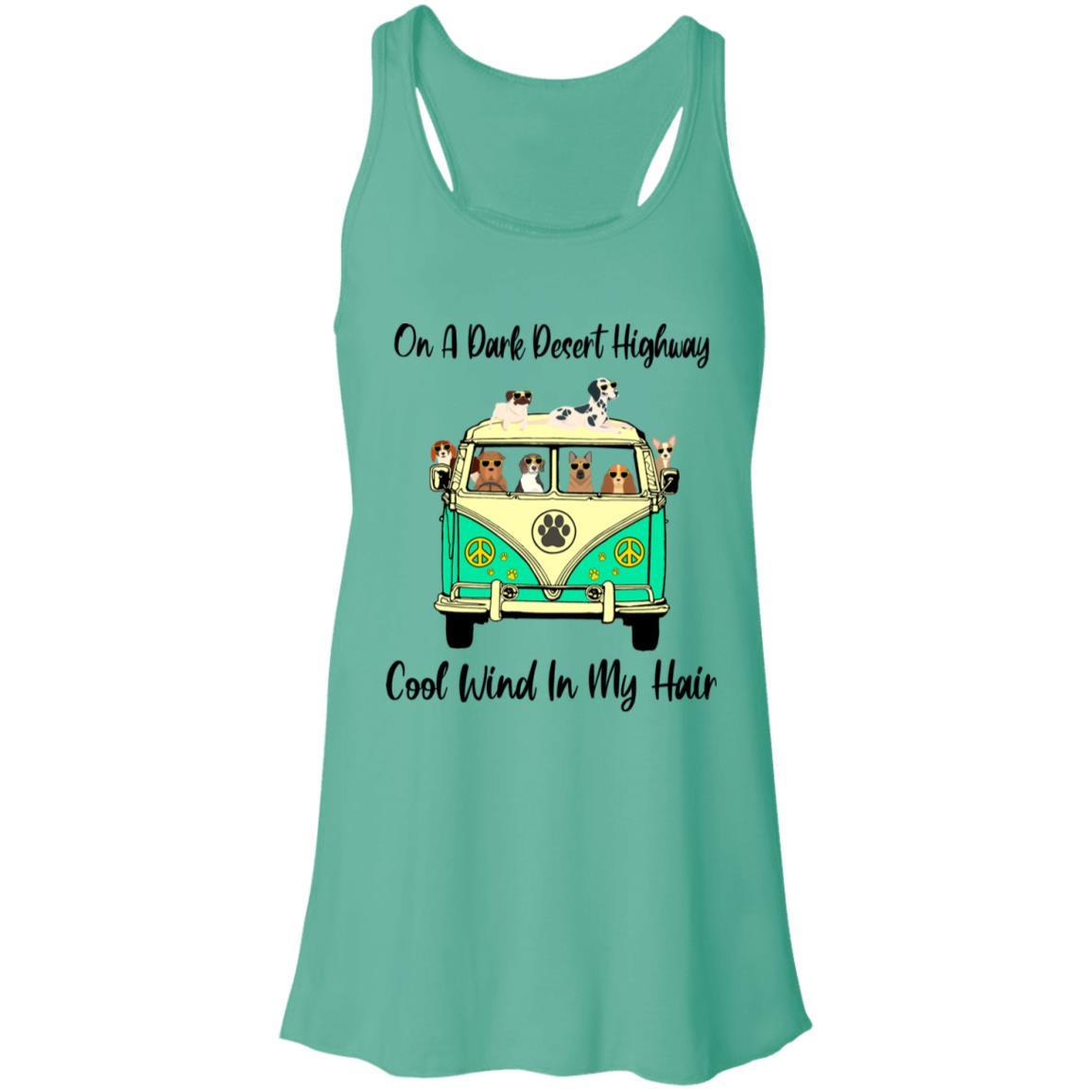 On A Dark Desert Highway Dog Feel Cool Wind In My Hair-T-Shirt & Tank Top-Women's Flowy Racerback Tank-Teal