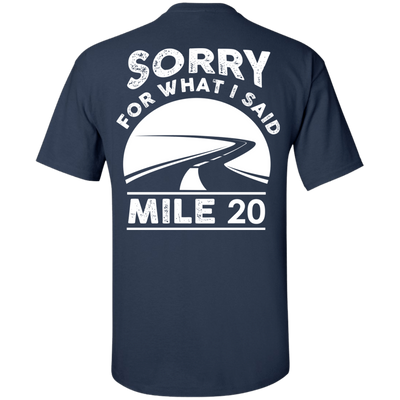 Sorry What I Said At Mile 20-T-Shirt & Hoodie-Classic T-Shirt-Navy