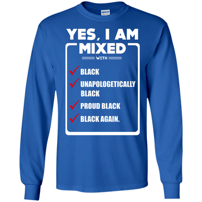 Yes, I Am Mixed Shirt, I'm mixed with Black-T-Shirt & Hoodie-Long Sleeve T-Shirt-Royal