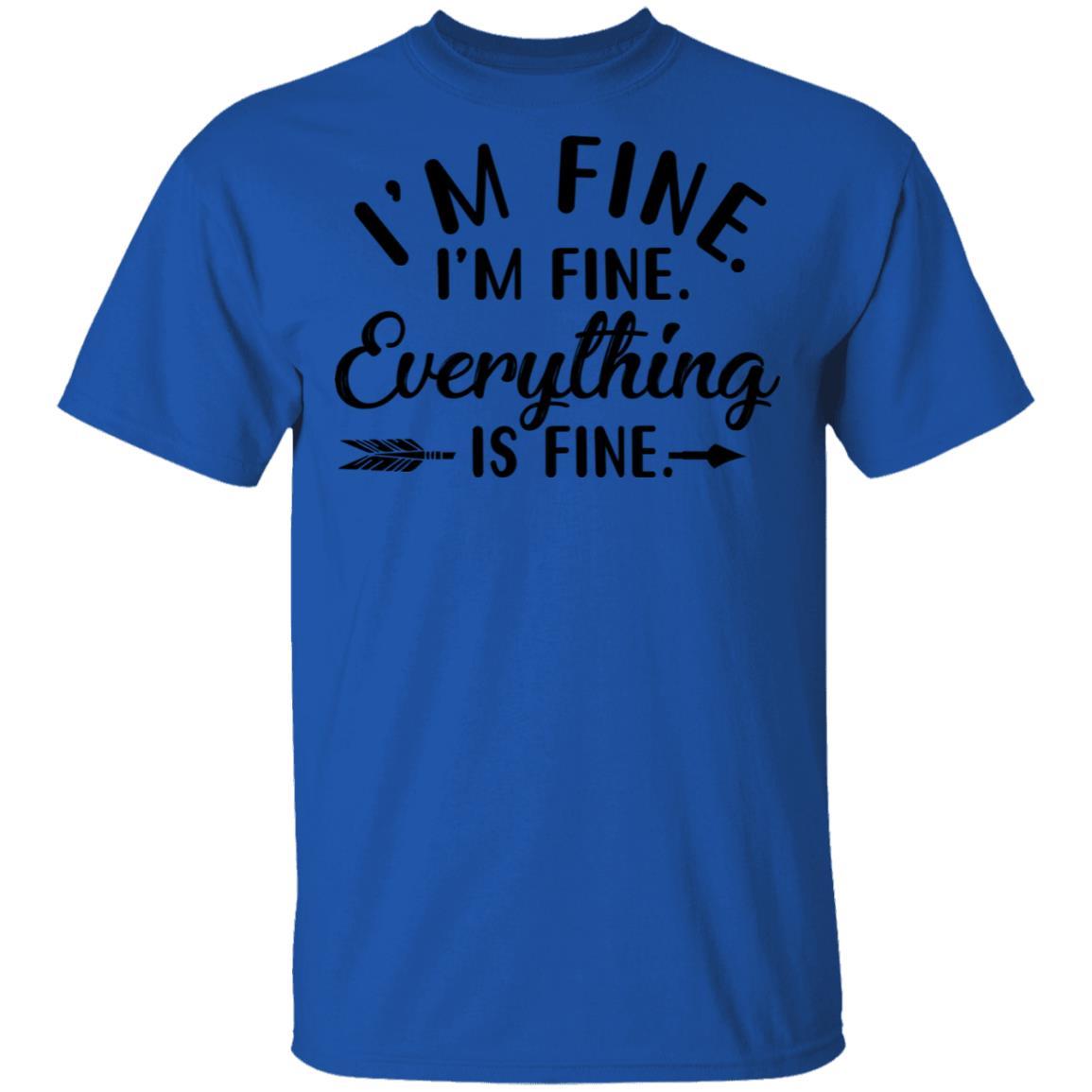 Its Fine Im Fine Everything Is Fine-T-Shirt & Tank Top-Classic T-Shirt-Royal