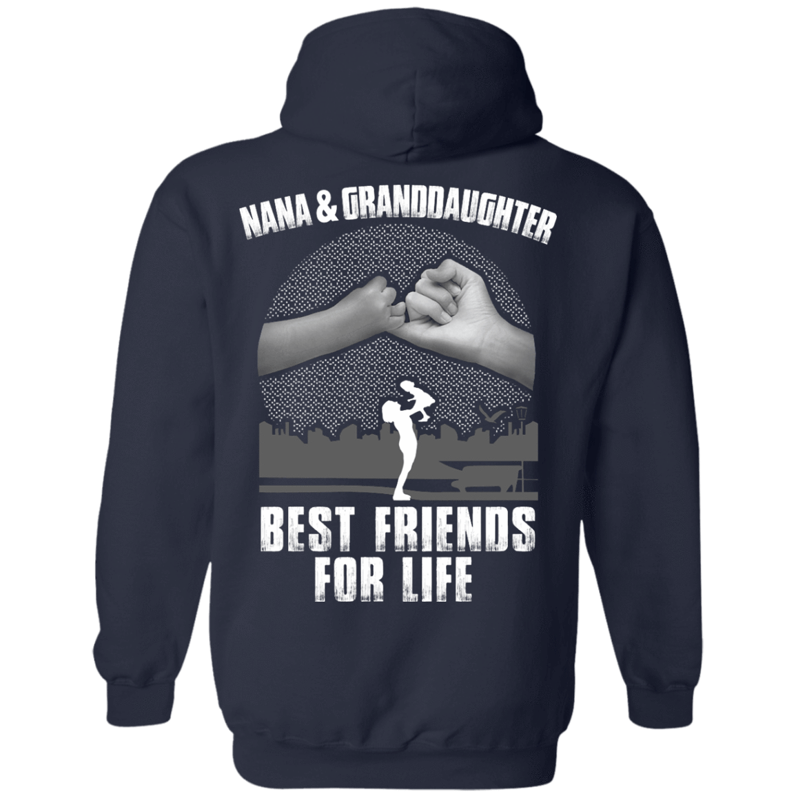 Nana and Granddaughter Best Friends For Life-T-Shirt & Hoodie-Pullover Hoodie-Navy