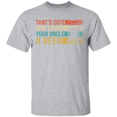 Vintage Drinking That's Cute Now Bring Your Uncle A Beer-T-Shirt & Hoodie-Classic T-Shirt-Sport Grey