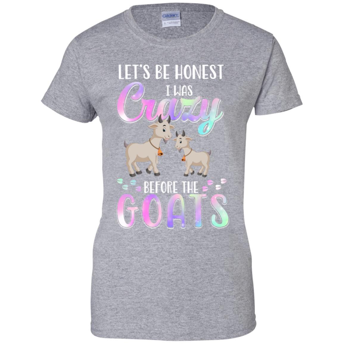 Let's Be Honest I Was Crazy Before The Goats-T-Shirt & Tank Top-Women's T-Shirt-Sport Grey