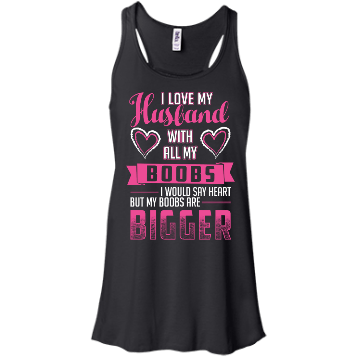 I Love My Husband With All My Boobs-T-Shirt & Hoodie-Women's Flowy Racerback Tank-Black