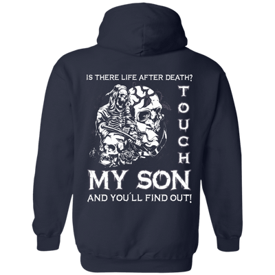 Is There Life After Death Touch My Son And You'll Find Out-T-Shirt & Hoodie-Pullover Hoodie-Navy