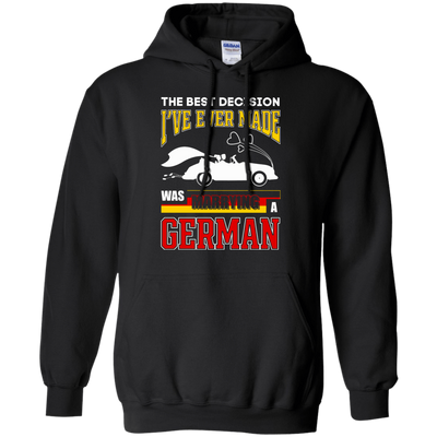 I've Ever Made Was Marrying A German-T-Shirt & Hoodie-Pullover Hoodie-Black