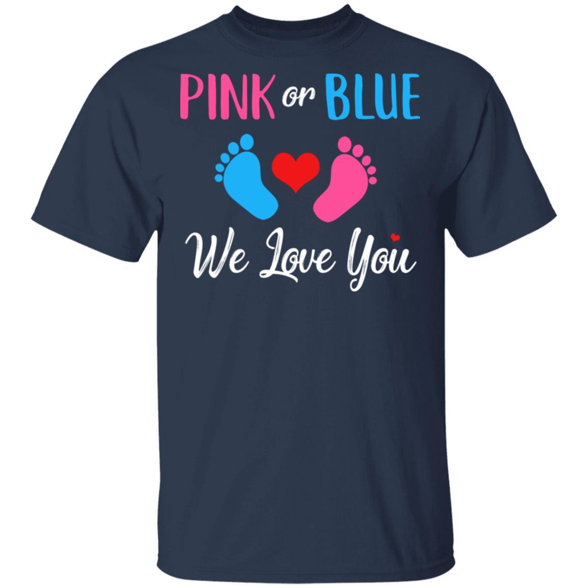 Pink Or Blue Boy Or Girl We Love You Gender Reveal-T-Shirt & Hoodie-Classic T-Shirt-Navy