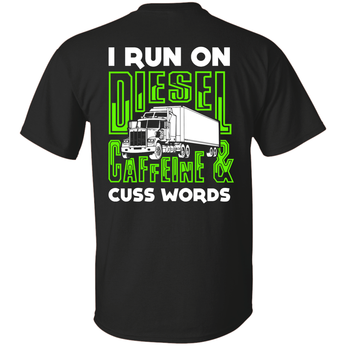 I Run On Diesel Caffeine And Cuss Words-T-Shirt & Hoodie-Classic T-Shirt-Black