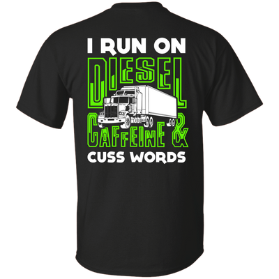 I Run On Diesel Caffeine And Cuss Words-T-Shirt & Hoodie-Classic T-Shirt-Black