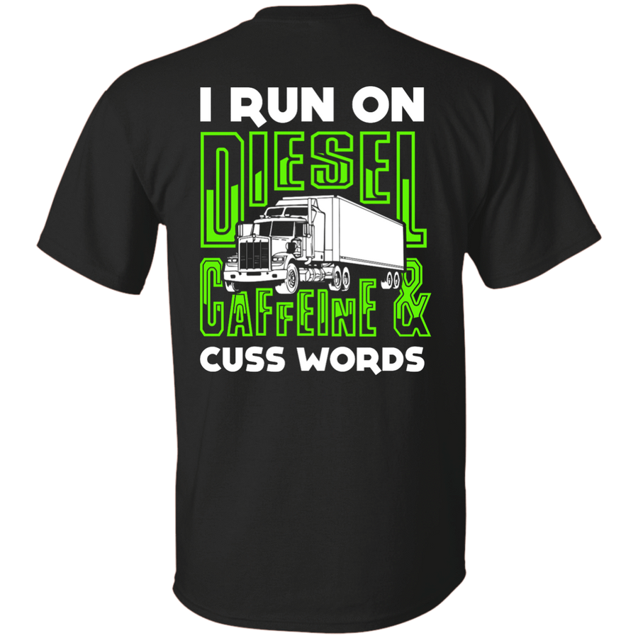 I Run On Diesel Caffeine And Cuss Words-T-Shirt & Hoodie-Classic T-Shirt-Black
