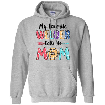 My Favorite Welder Calls Me Mom Mothers Day Gift-T-Shirt & Hoodie-Pullover Hoodie-Sport Grey